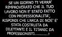 Clicca sull'immagine per ingrandirla.&nbsp;

Nome:   dilettanti.jpg&nbsp;
Visite: 359&nbsp;
Dimensione: 144.9 KB&nbsp;
ID: 98655
